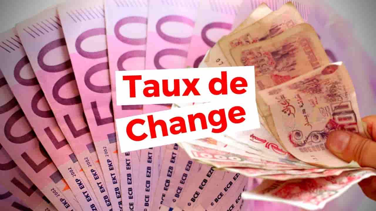 Taux de Change: 100 euros en dinar algérien sur le marché noir et en Banque ce 31 juillet