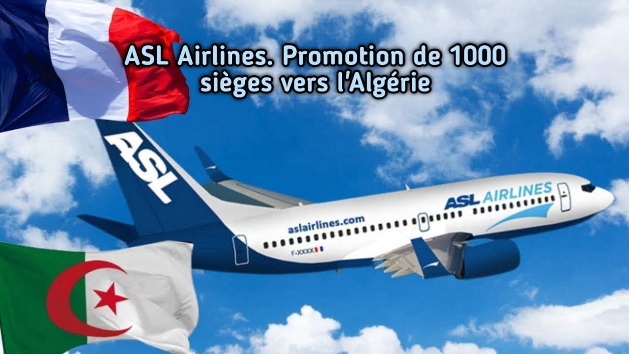 ASL Airlines frappe fort : 1000 sièges en promo à 69 Euros pour les Vols France-Algérie !