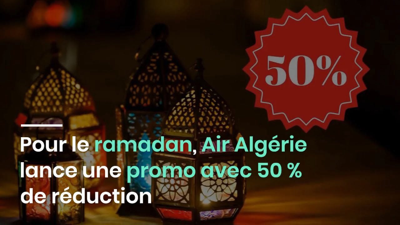 Offre irrésistible pour le Ramadan 2024 : Air Algérie séduit sa diaspora avec des réductions incroyables de 50%